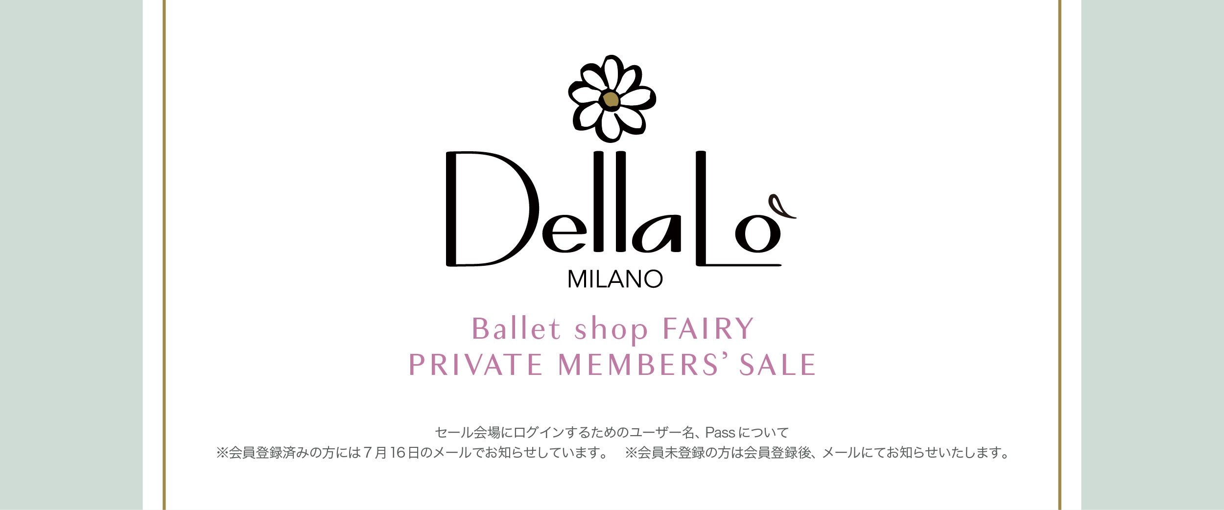 DellaLo' PRIVATE MEMBERS' SALE